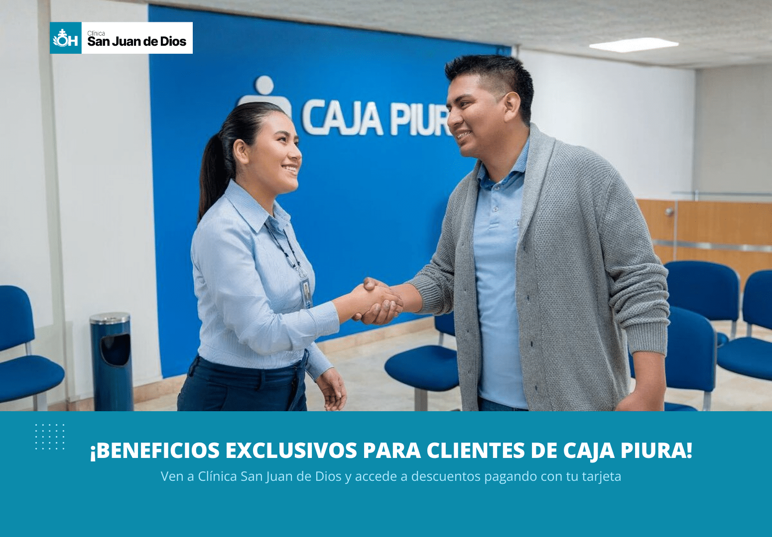 Clientes de Caja Piura acceden a beneficios exclusivos en Clínica San Juan de Dios
